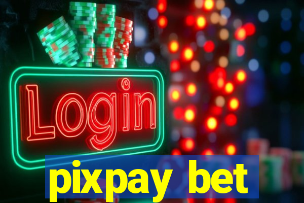 pixpay bet
